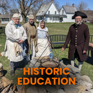 photo of colonial reenactors with the text historic education