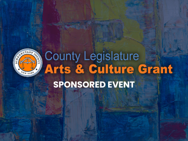 Schenectady County Legislature Arts & Culture Grant Sponsored Event